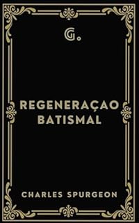 Livro Regeneração batismal (Spurgeon sobre Batismo)