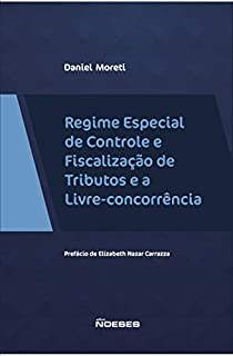 Regime Especial de Controle e Fiscalização de Tributos e a Livre-Concorrência