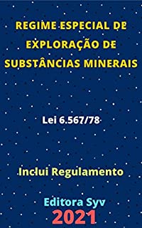 Livro Regime Especial de Exploração de Substâncias Minerais – Lei 6.567/78: Atualizado - 2021