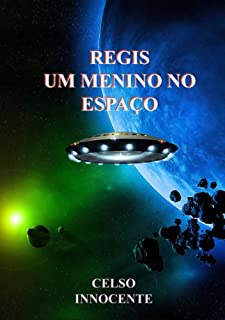 Livro REGIS UM MENINO NO ESPAÇO