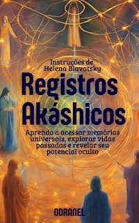 Livro REGISTROS AKÁSHICOS: Instruções de Madame Blavatsky