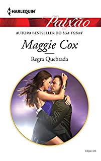 Livro Regra Quebrada: Harlequin Paixão - ed.445