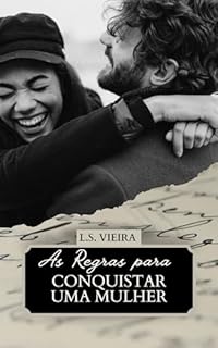 Livro AS REGRAS PARA CONQUISTAR UMA MULHER (SEDUÇÃO MAGNÉTICA)