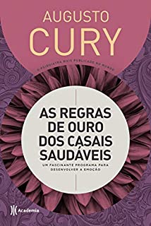 Livro As regras de ouro dos casais saudáveis: Um fascinante programa para desenvolver a emoção