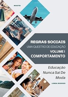 Livro REGRAS SOCIAIS UMA QUESTÃO DE EDUCAÇÃO: VOLUME I - COMPORTAMENTO