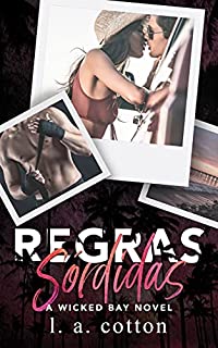 Regras Sórdidas (Série Wicked Bay Livro 2)