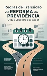 Livro Regras de Transição da Reforma da Previdência O que Você Precisa Saber