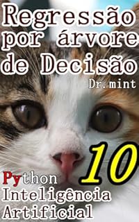 Livro Regressão por árvore de decisão: Inteligência Artificial Aprendizagem Rápida 10