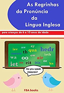 Livro AS REGRINHAS DA PRONÚNCIA DA LÍNGUA INGLESA