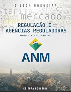 Livro Regulação e Agências Reguladoras para o Concurso da ANM