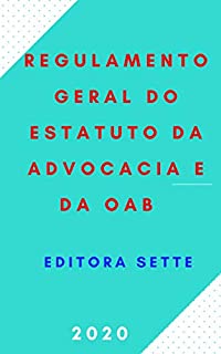 Livro Regulamento Geral do Estatuto da Advocacia e da OAB : Atualizado - 2020