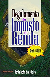 Livro Regulamento do Imposto de Renda: Decreto 9.580/2018