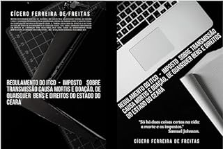 Livro Regulamento do ITCD: imposto sobre a transmissão causa mortis e doação, de quaisquer bens e direitos do Estado do Ceará