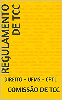 REGULAMENTO DE TCC: DIREITO - UFMS - CPTL