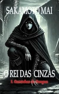 Livro O Rei das Cinzas: Caminhos de Sangue