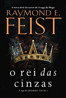 Livro O rei das cinzas (A saga dos Jubardentes Livro 1)