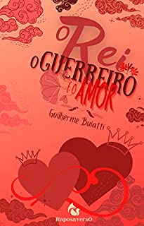 Livro O REI, O GUERREIRO E O AMOR: Um conto do Raposaverso