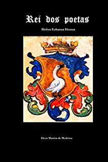 Livro Rei dos poetas: Helius Eobanus Hessus