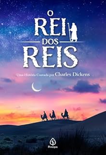 Livro O Rei dos Reis: Uma história contada por Charles Dickens