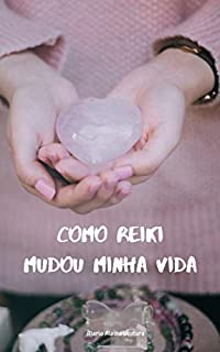 Livro COMO REIKI MUDOU MINHA VIDA