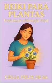 Livro Reiki para Plantas: Fortalecer a Energia Vital