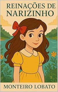 Livro Reinações de Narizinho: Um clássico atemporal!