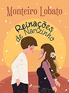 Reinações de Narizinho (Coleção Sítio do Picapau Amarelo Livro 1)