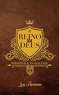 Livro O reino de Deus: Perpétuo e Inabalável