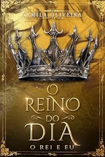 Livro O Reino do Dia: O Rei e Eu - Livro Único