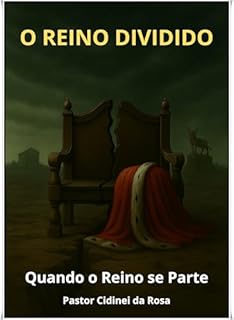 Livro O Reino Dividido : Quando o Reino se Parte (Raízes de uma Nação: A Verdadeira História de Israel e Judá na Bíblia)