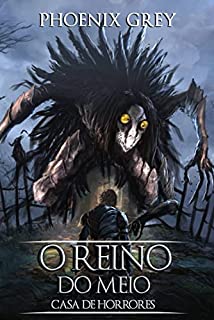 Livro O Reino do Meio: Casa de Horrores