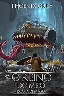 Livro O Reino do Meio: Escola de Magia: Uma Saga LitRPG