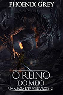 O Reino do Meio : Uma Saga LitRPG (Livros 1 - 3)