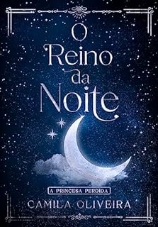 Livro O Reino da Noite: A Princesa Perdida - Livro único