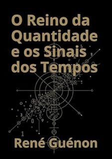 Livro O reino da quantidade e os sinais dos tempos