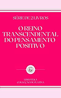Livro O REINO TRANSCENDENTAL DO PENSAMENTO POSITIVO: série de 2 livros