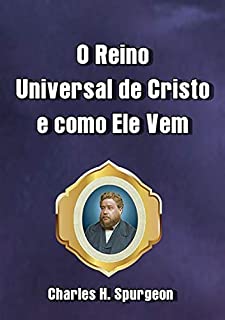 Livro O Reino Universal De Cristo E Como Ele Vem