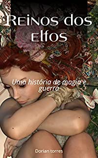 Livro Reinos dos Elfos: Uma história de magia e guerra