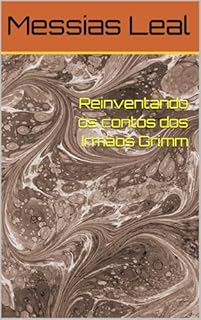 Livro Reinventando os contos dos Irmãos Grimm (Romance Livro 2)