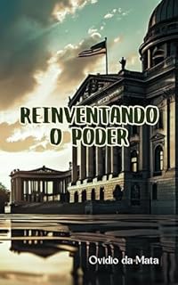 Livro REINVENTANDO O PODER: O Manual Definitivo da Governança Moderna