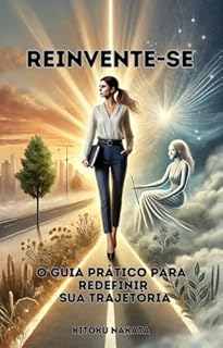 Livro Reinvente-se: O Guia Prático para Redefinir Sua Trajetória