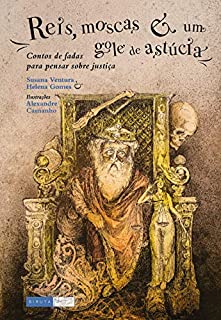 Livro Reis, moscas e um gole de astúcia: Contos de fadas para pensar sobre justiça (Contos e contadoras)