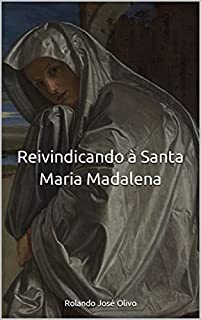 Livro Reivindicando à Santa Maria Madalena