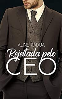 Rejeitada pelo CEO