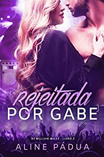 Livro Rejeitada por Gabe (93 million miles Livro 3)