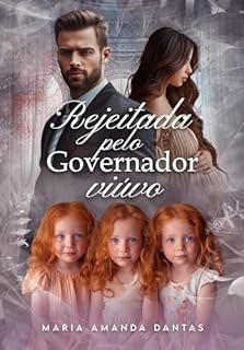 Livro Rejeitada Pelo Governador Viúvo : ( As trigêmeas cupidos)
