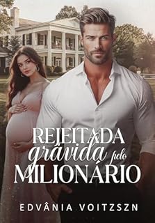 Livro Rejeitada Grávida pelo Milionário