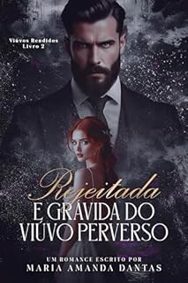 Livro Rejeitada e Grávida do Viúvo Perverso : ( Viúvos Rendidos) - Livro único
