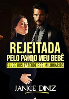 Livro Rejeitada pelo pai do meu bebê (Clube dos Fazendeiros Milionários)