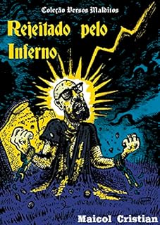 Livro Rejeitado pelo Inferno (Coleção Versos Malditos Livro 1)